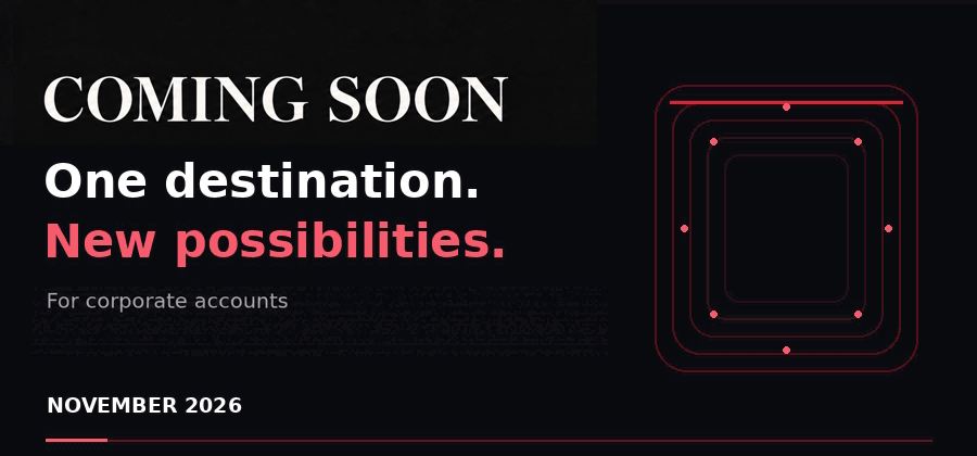 Coming Soon — One destination. New possibilities. For corporate accounts. November 2026.